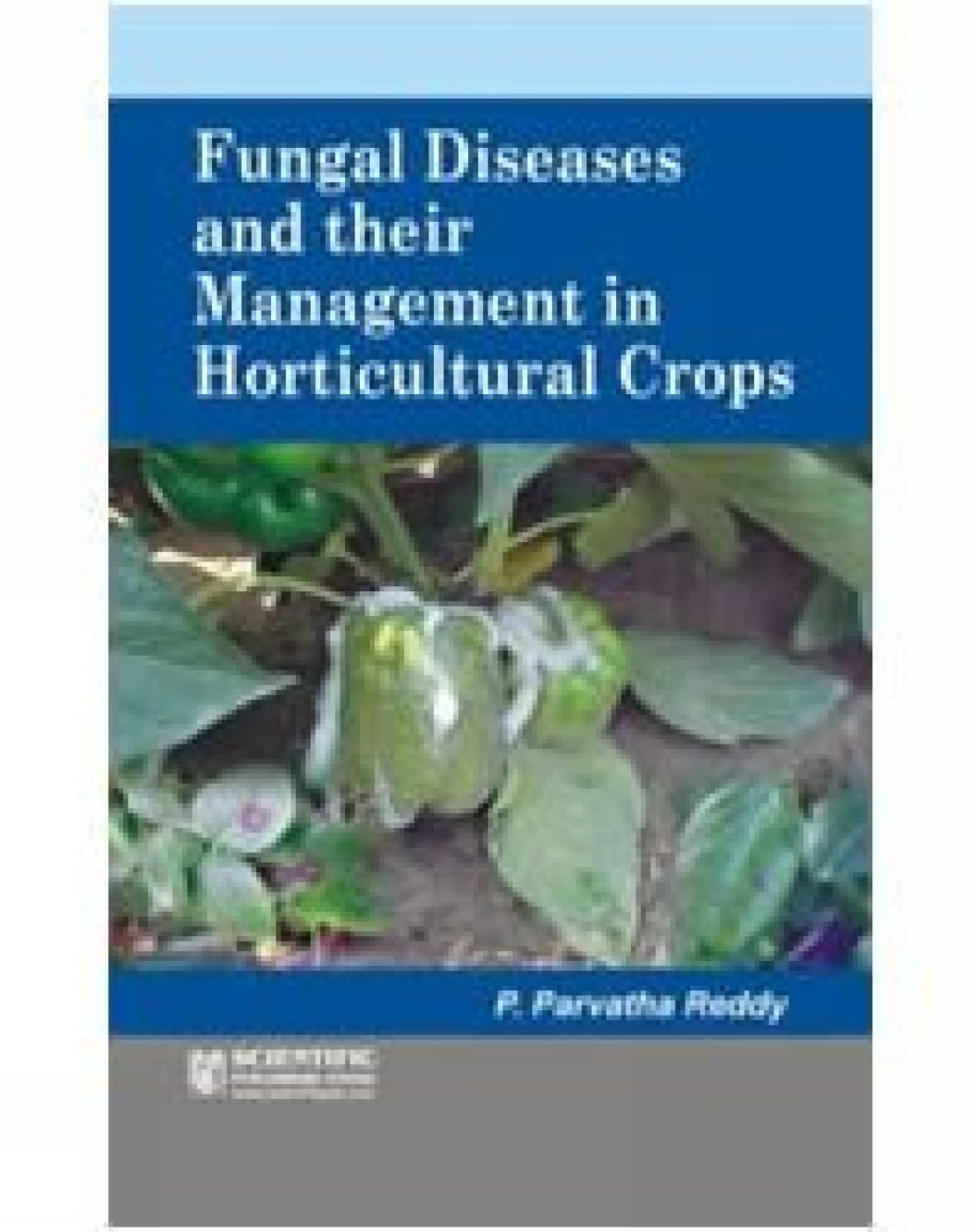Buy Fungal Diseases and Their Management in Horticultural Crops — BookShops.in