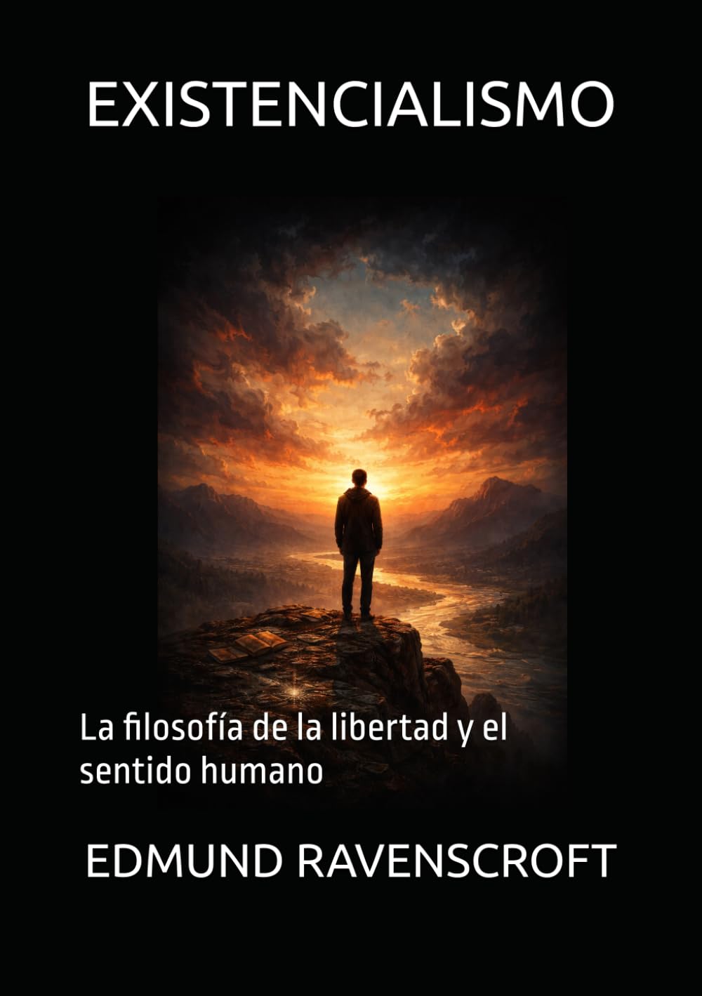 EXISTENCIALISMO: La filosofía de la libertad y el sentido humano