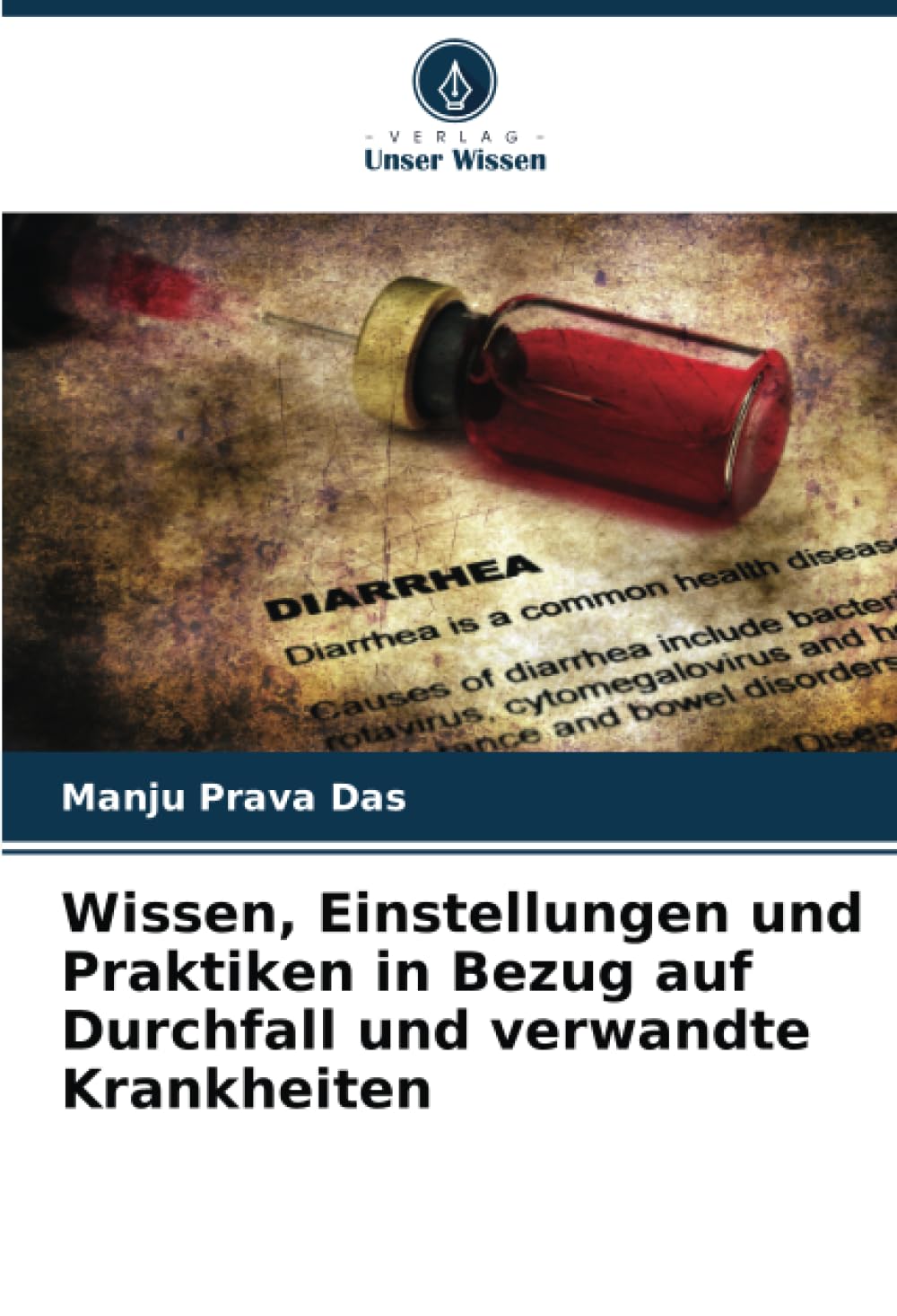 Wissen, Einstellungen und Praktiken in Bezug auf Durchfall und verwandte Krankheiten