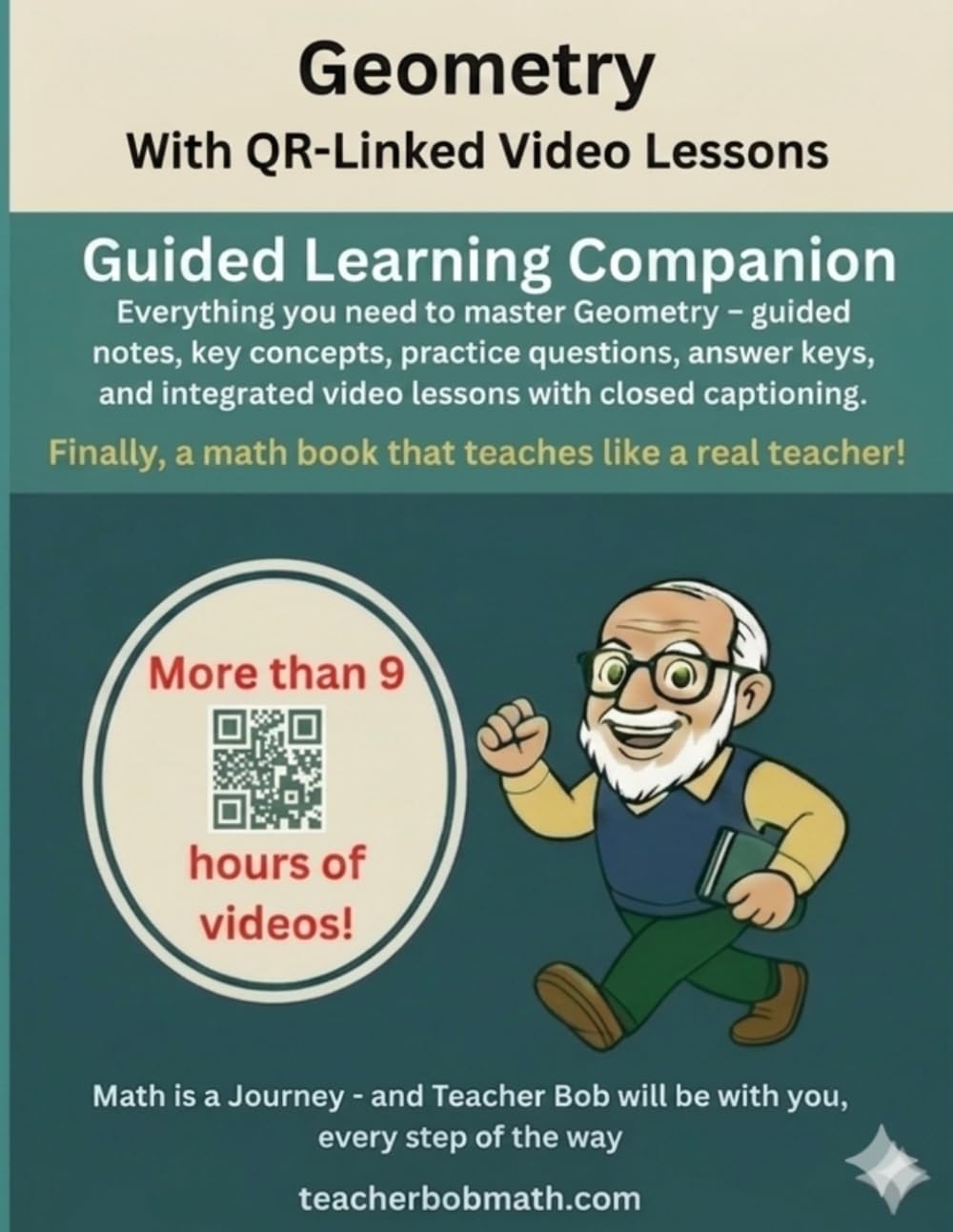 Geometry Mastery Workbook with Video Lessons: Guided Notes, Practice Problems, Answer Keys, and Integrated Video Support: A Full-Year High School ... Video Support (Teacher Bob Math Series)