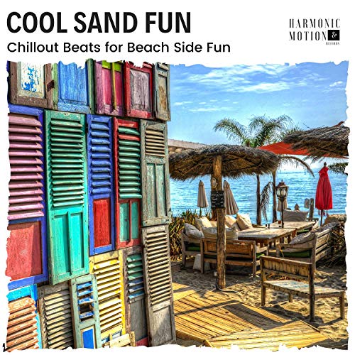 Play Cool Sand Fun - Chillout Beats For Beach Side Fun by Zakk Miles ...