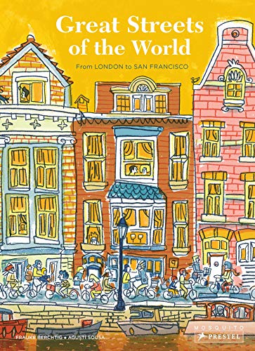 Great Streets of the World: From London to San Francisco Great Streets of the World: From London to San Francisco