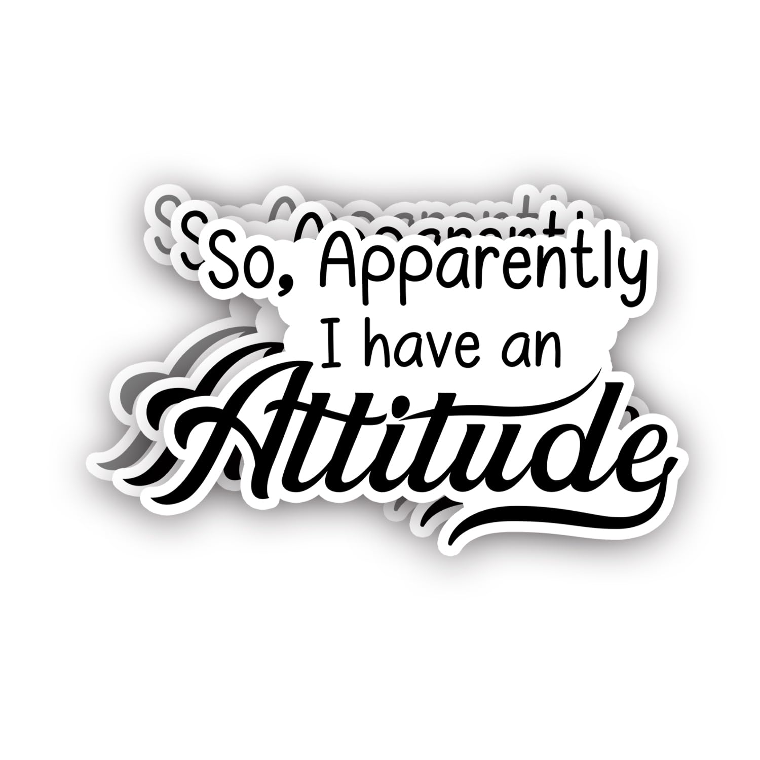 (3Pcs) So Apparently I Have an Attitude Sticker Funny Sarcastic Sayings Anti-Social Humorous Quote Vinyl Decal for Tumbler Laptop Kindle Water Bottles