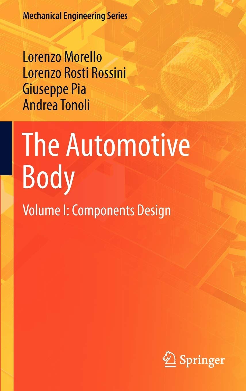 The Automotive Body: Volume I: Components Design (Mechanical Engineering Series)
