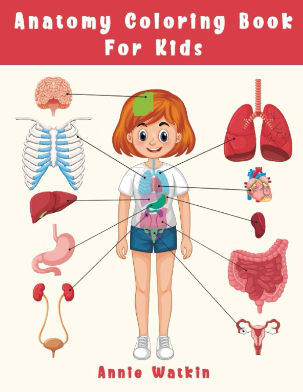 Anatomy Coloring Book For Kids: Fun Coloring Page Organ for Grades K-3 | Human Body Organ for Toddler 4-8 Years old
