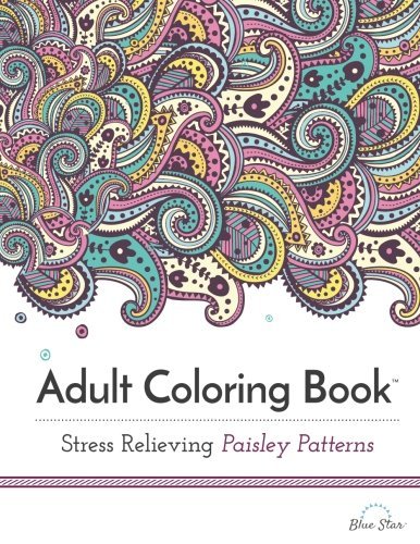 Adult Coloring Book: Stress Relieving Paisley Patterns PDF