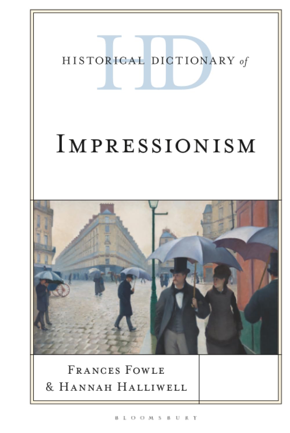 Historical Dictionary of Impressionism (Historical Dictionaries of Literature and the Arts)