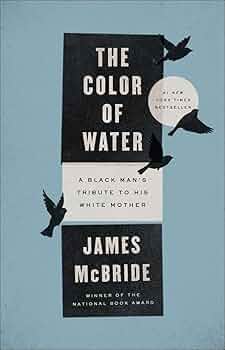 The Color of Water: A Black Man's Tribute to His White