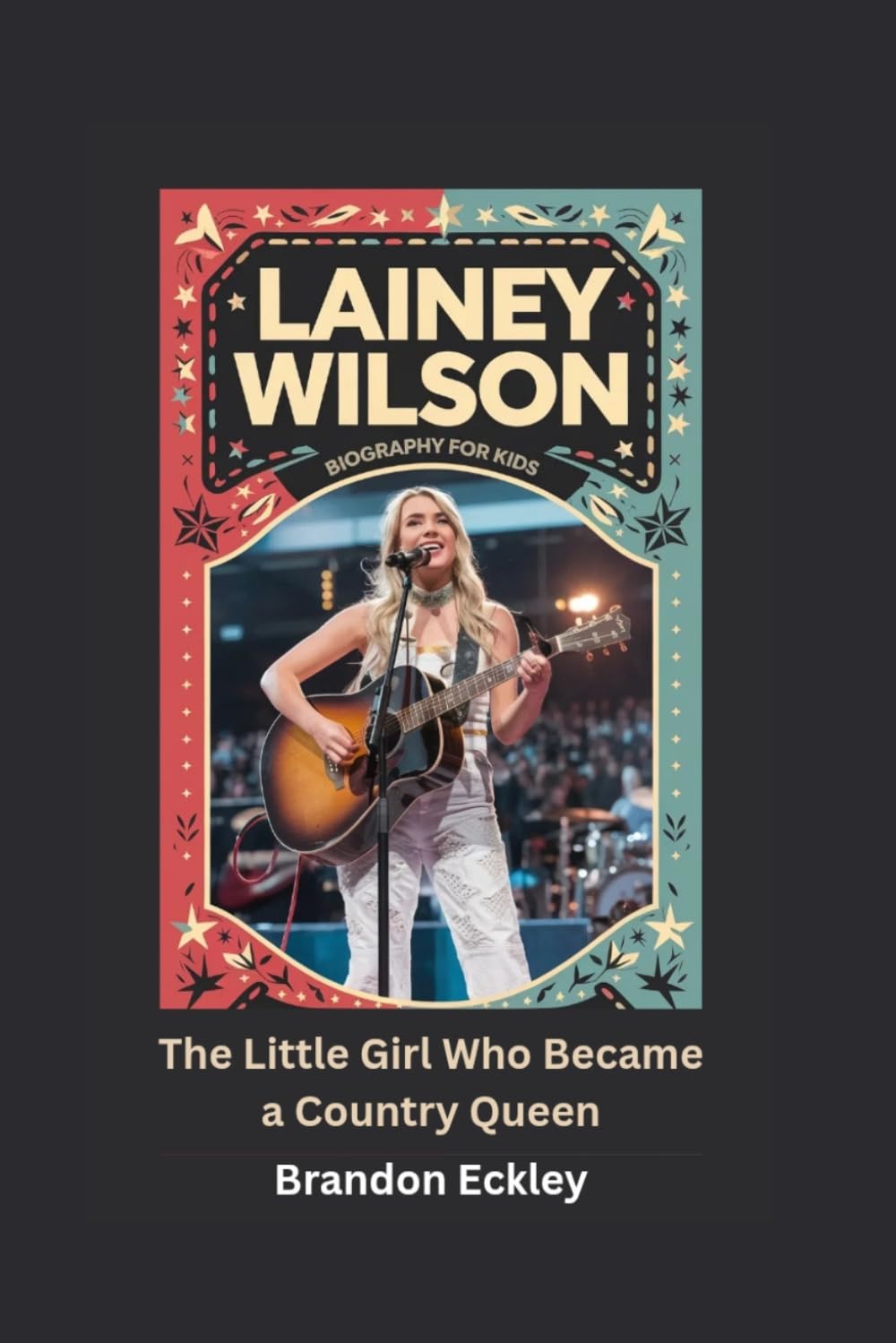 LAINEY WILSON: The Little Girl Who Became a Country Queen- Biography for kids