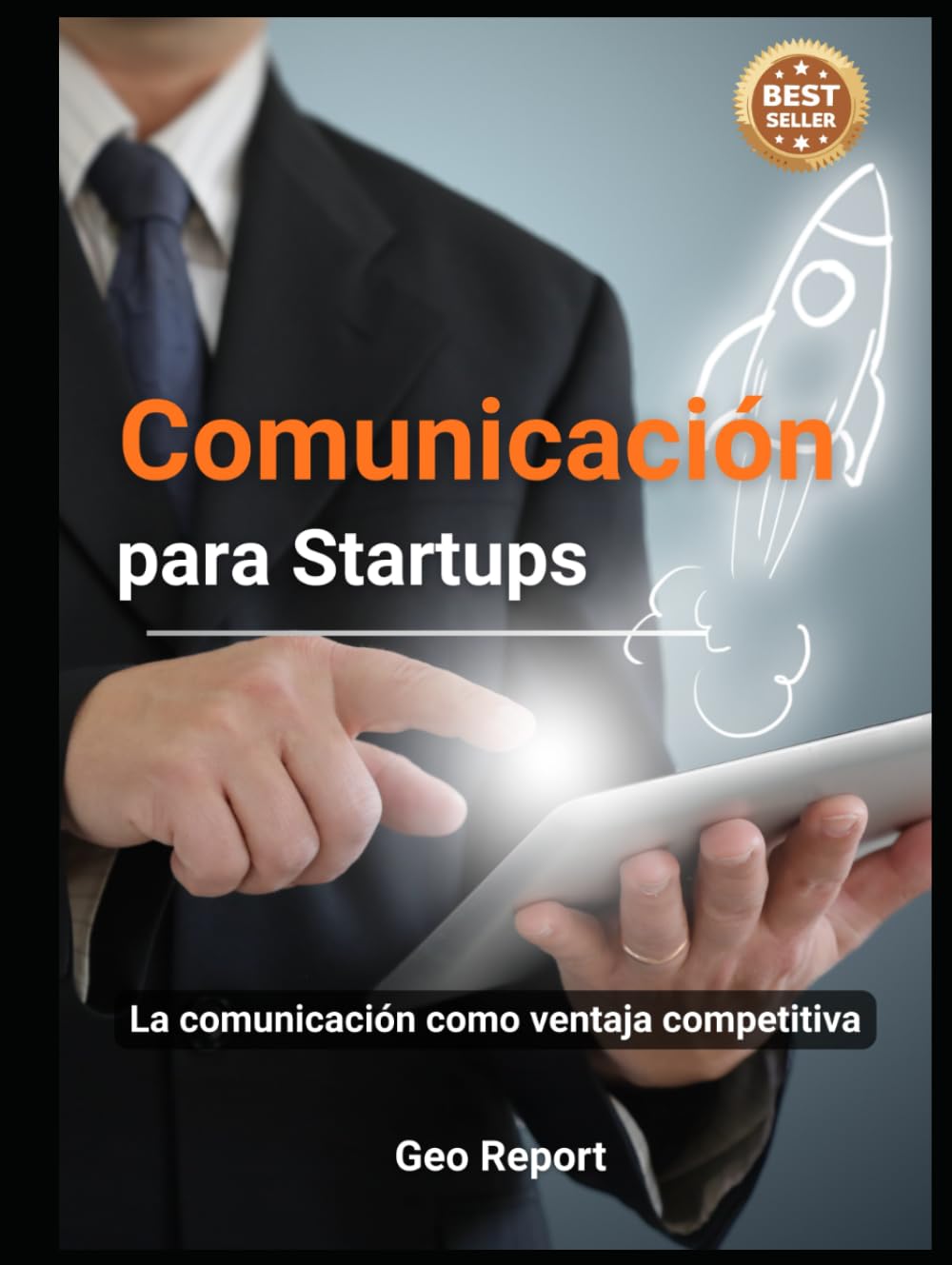 Comunicación para Startups: La comunicación como ventaja competitiva
