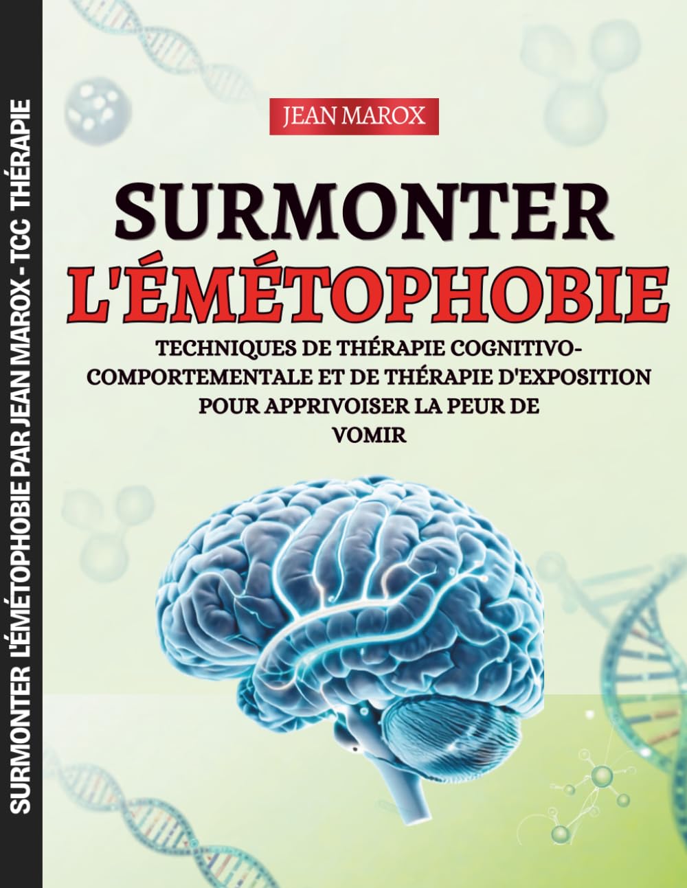 Surmonter l'émétophobie: Techniques de Thérapie Cognitivo-Comportementale et de Thérapie d'Exposition pour Apprivoiser la Peur de Vomir