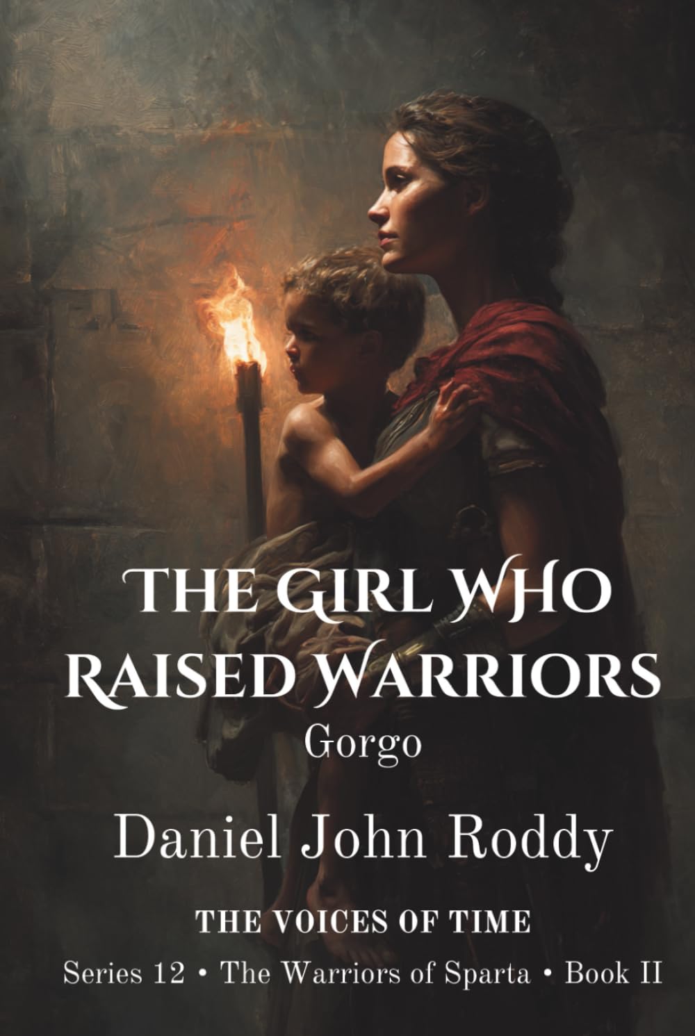 The Girl Who Raised Warriors: Gorgo (Series 12: The Warriors of Sparta)