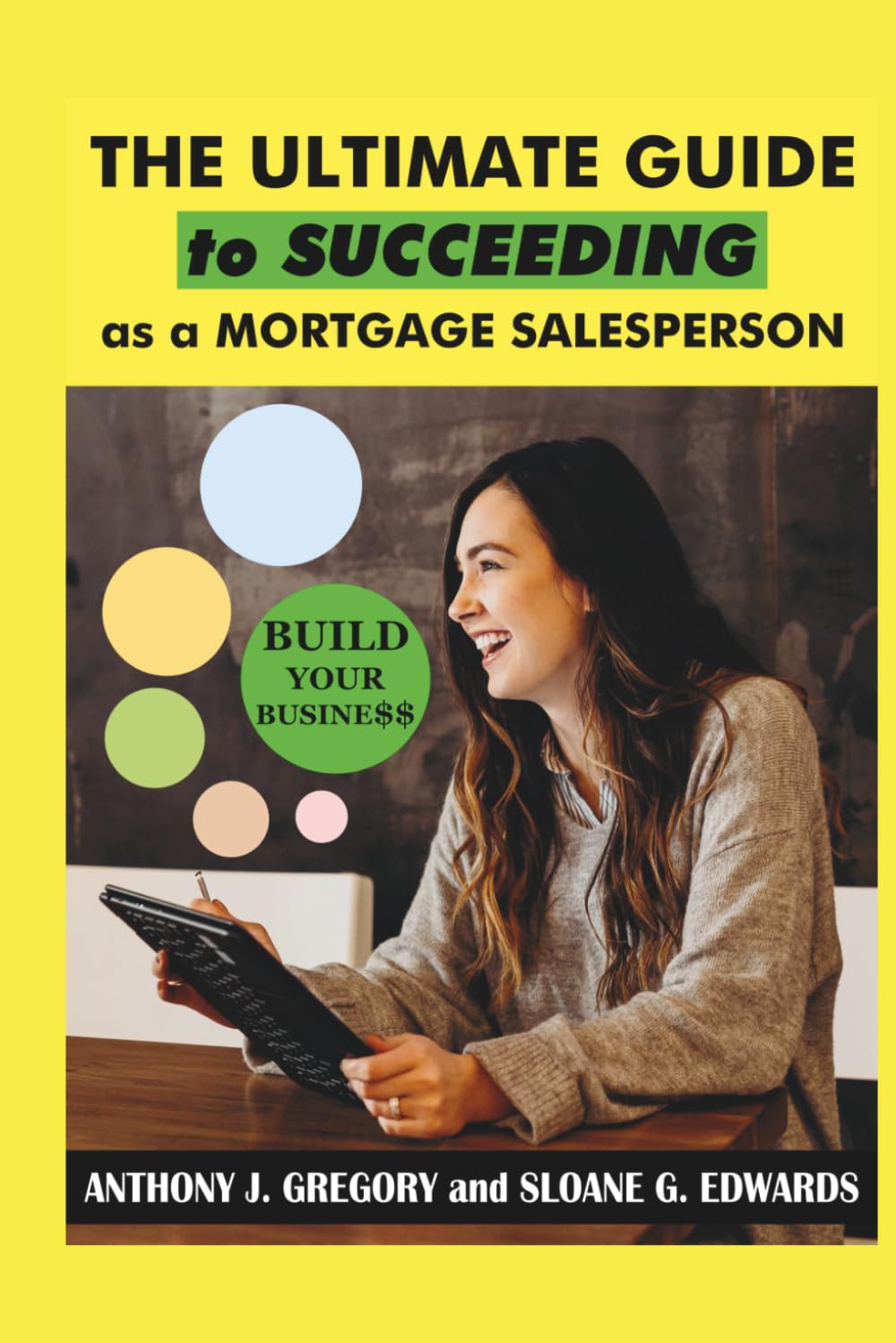 The Ultimate Guide to Succeeding as a Mortgage Salesperson