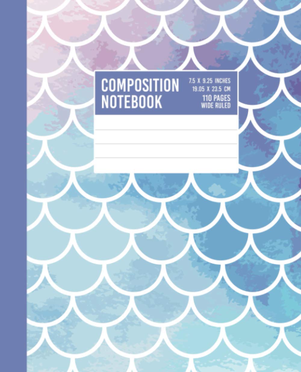 Mermaid Composition Notebook: Blue, Pink & Purple Mermaid Scales Pattern - Wide Ruled Lined Paper Journal - 7.5" x 9.25" - 110 Pages (Wide Ruled Notebooks)