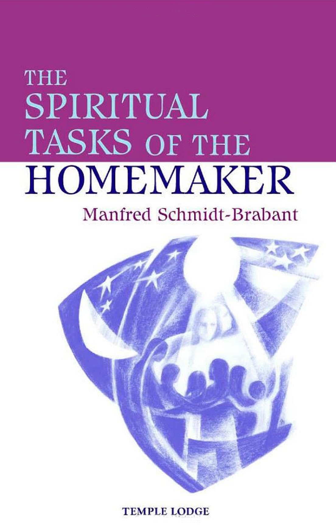 The Spiritual Tasks of the Homemaker by Manfred Schmidt-Brabant PAPERBACK