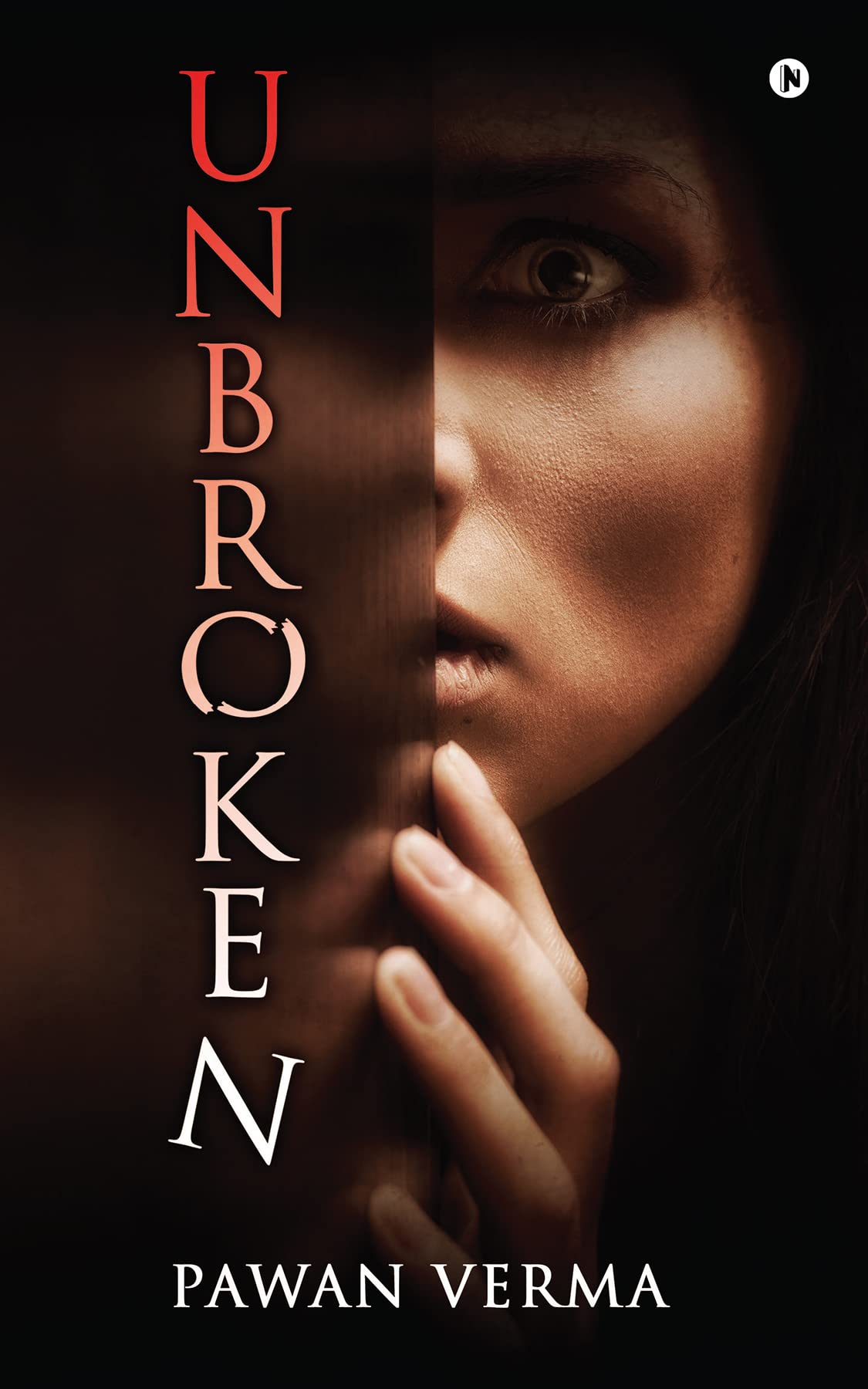 Unbroken : Courage. Resilience. Hope. Faith