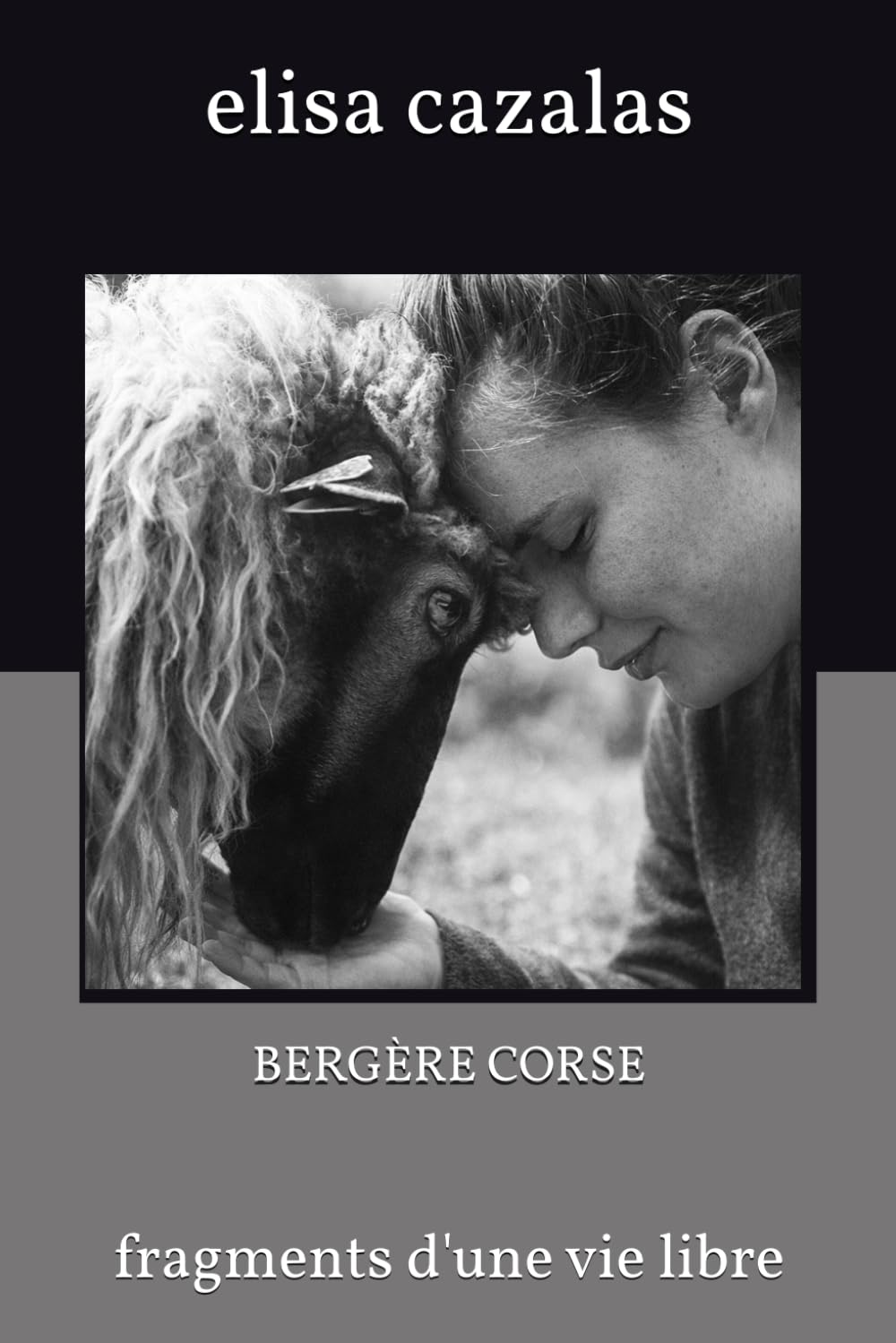 BERGÈRE CORSE: fragments d'une vie libre