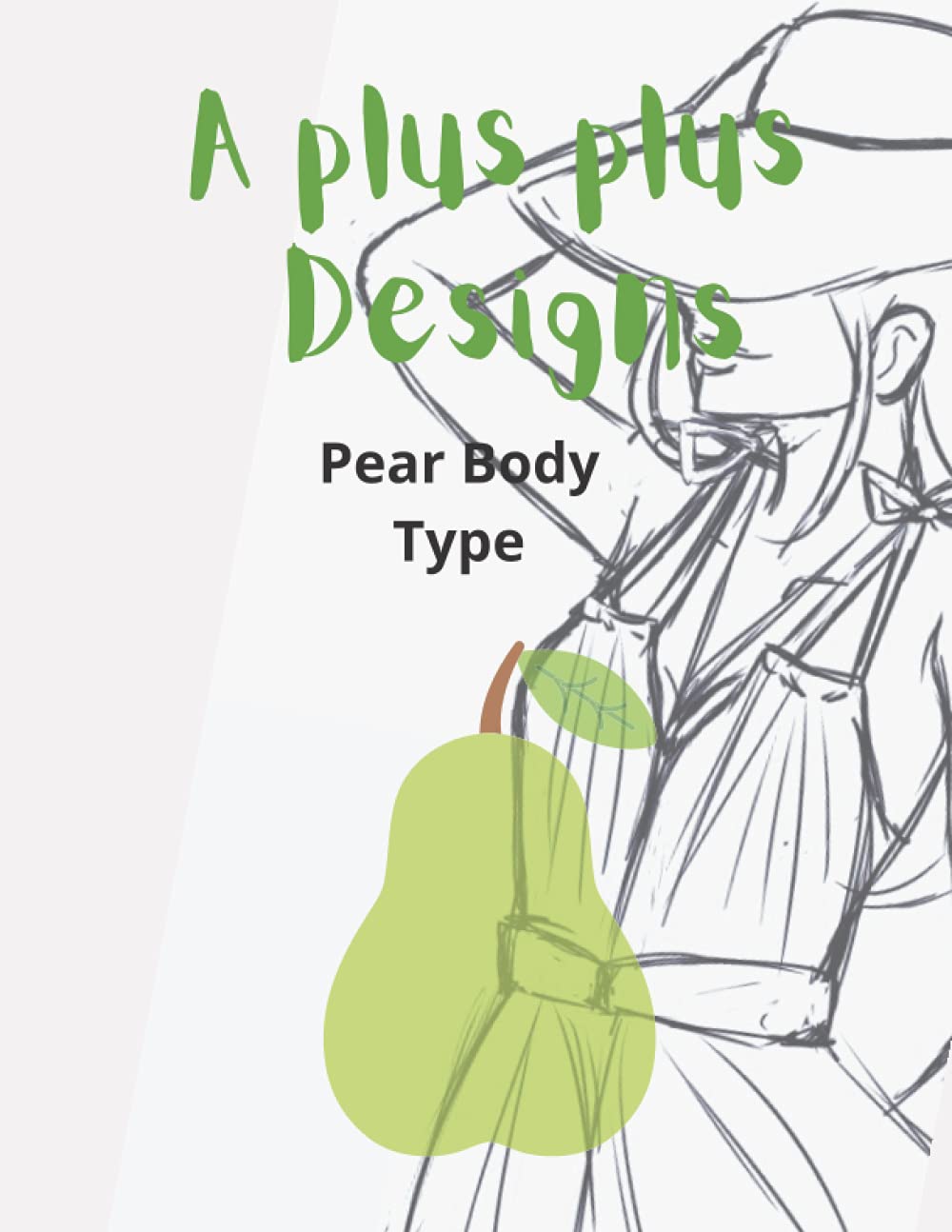 A PLUS PLUS DESIGNS: PEAR BODY TYPE