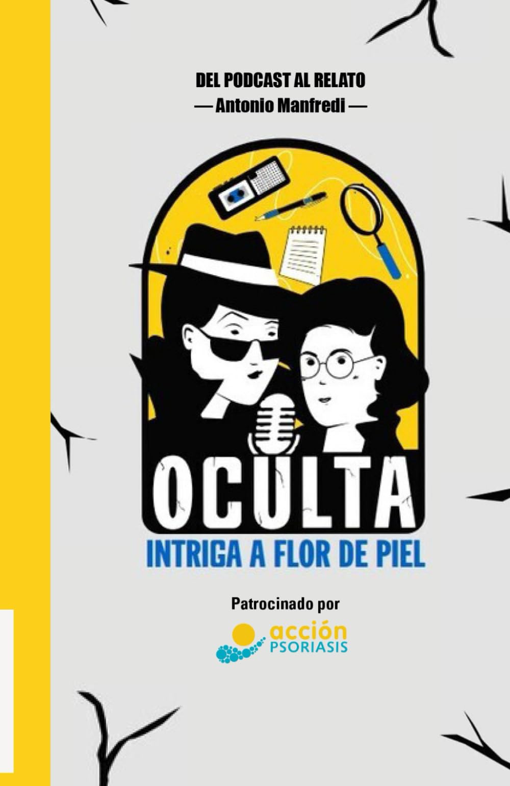OCULTA, Intriga a flor de piel: Del Podcast al Relato