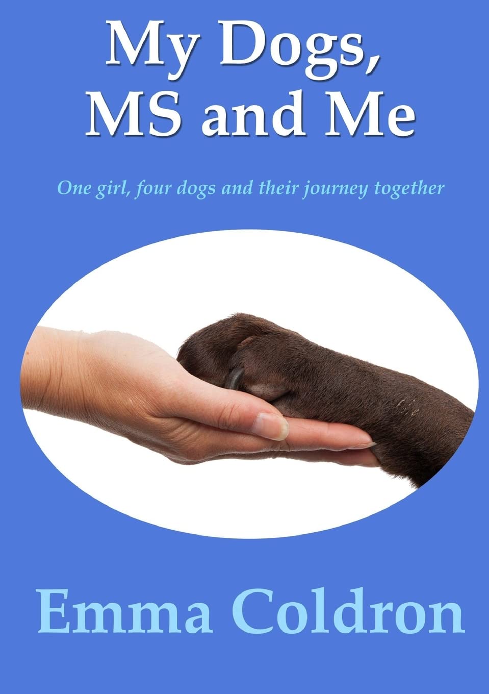 My Dogs, MS and Me
