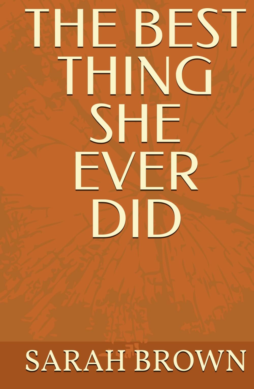 THE BEST THING SHE EVER DID