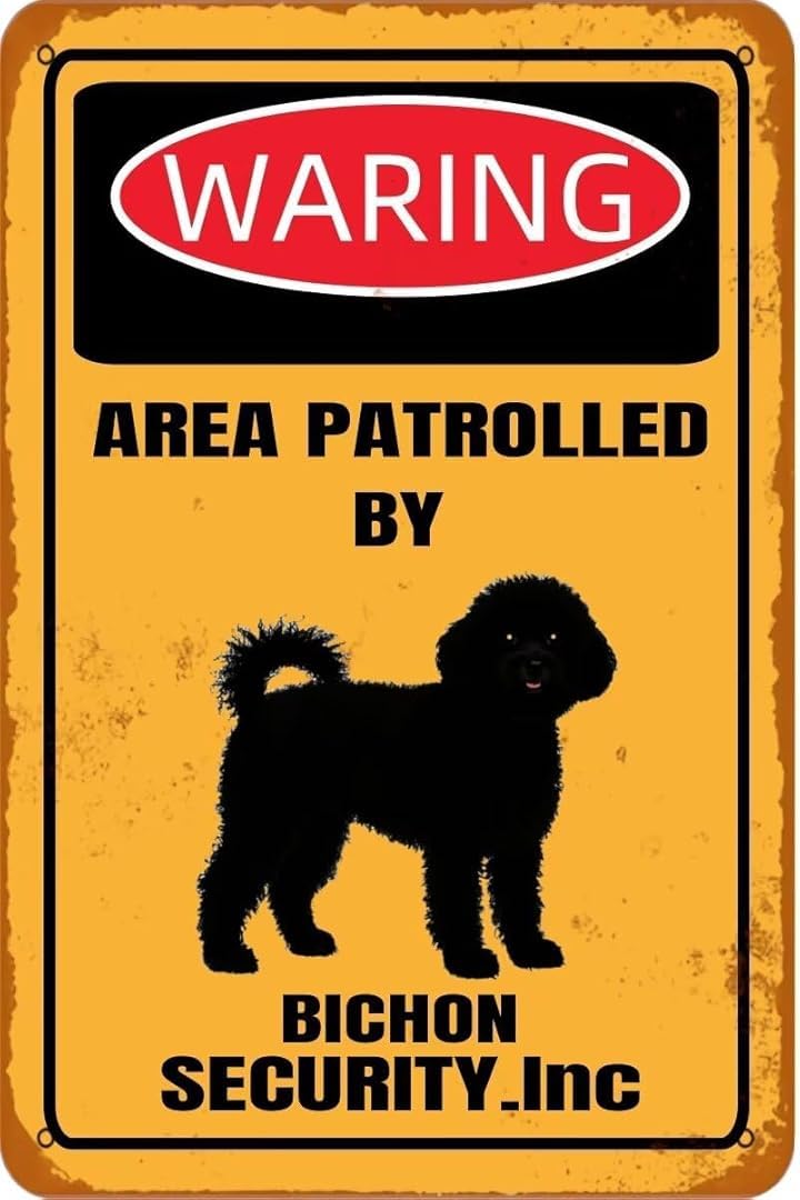 Waring Area Patrolled By Bichon Security inc for Cafe Home Living Room Bedroom Kitchen Garden Garage Cafe Bar Pub Tin Sign 8x12 Inch