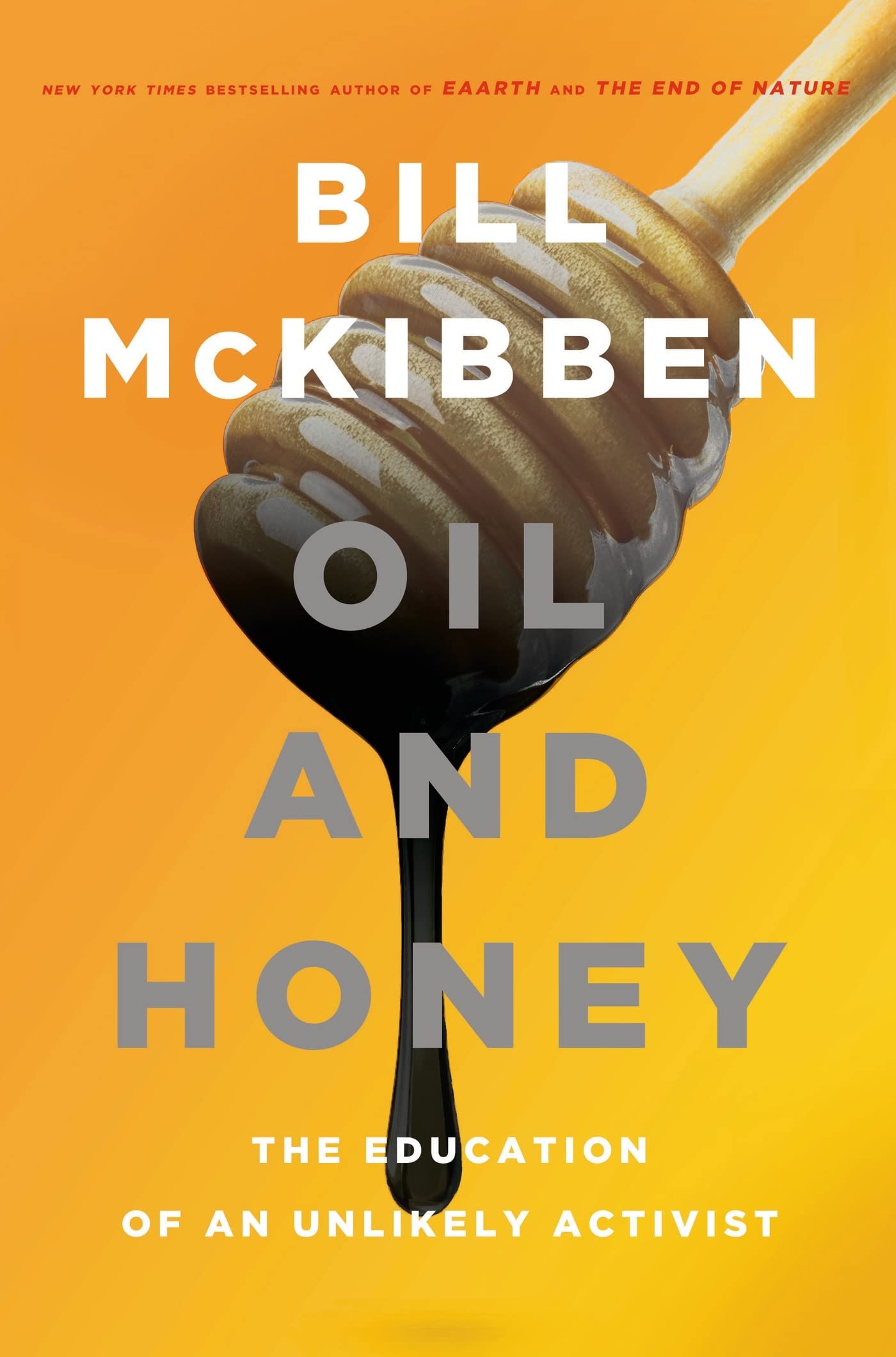 Buy Oil and Honey: The Education of an Unlikely Activist — BookShops.in