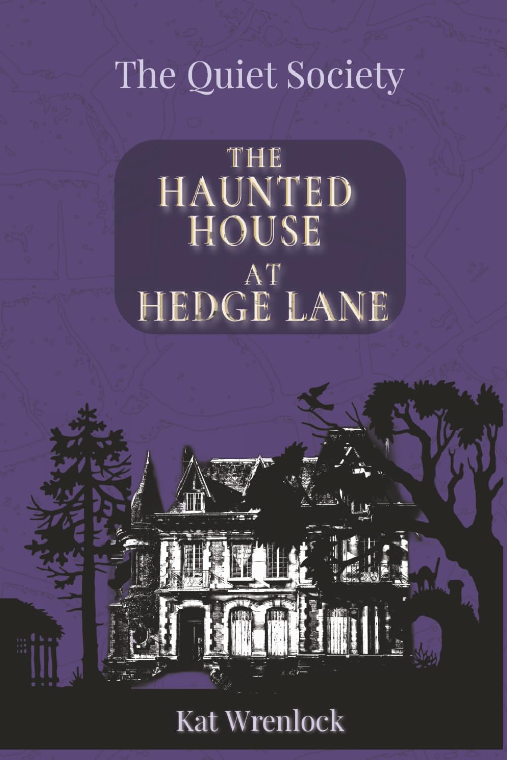 The Quiet Society: The Haunted House at Hedge Lane