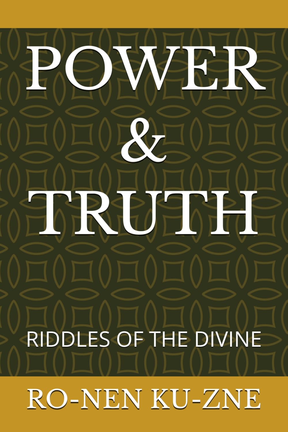 POWER & TRUTH: RIDDLES OF THE DIVINE