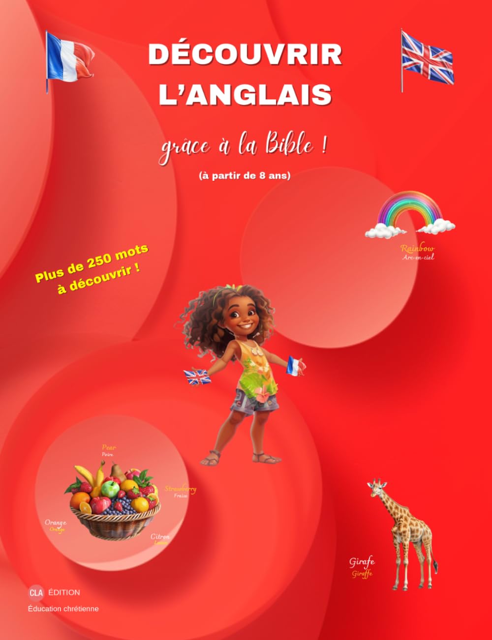 Découvrir l'anglais grâce à la Bible ! (Édition chrétienne)