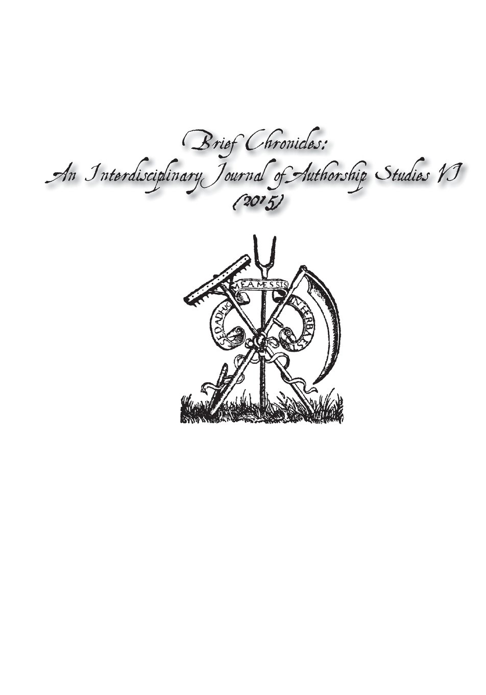 Brief Chronicles:: An Interdisciplinary Journal of Authorship Studies VI (2015)