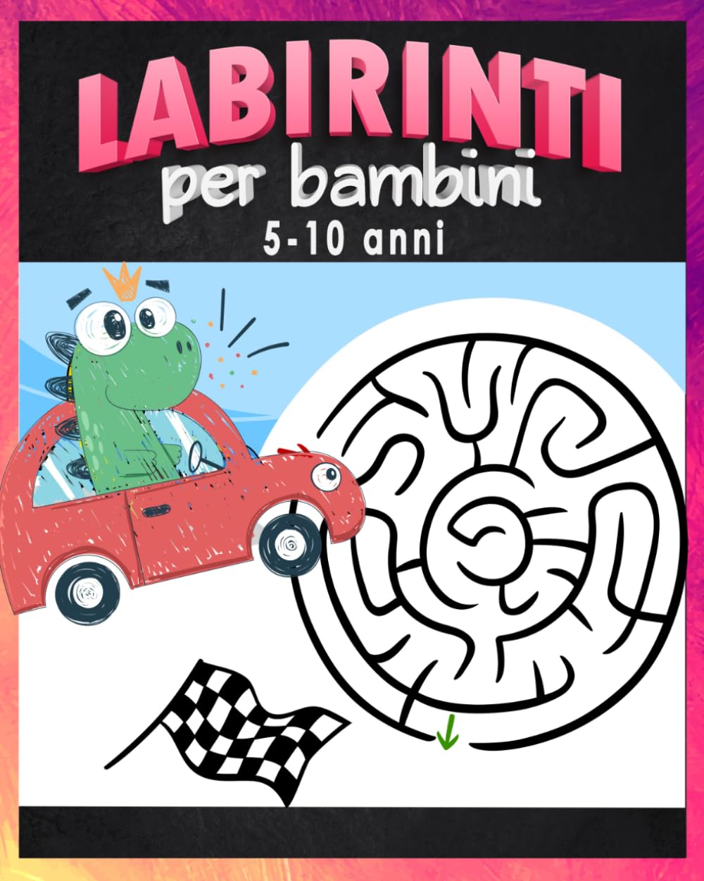 Labirinti per bambini 5-10 anni: Labirinti Facili e Disegni da Colorare per Bambini, Giochi Educativi Divertenti per Migliorare Concentrazione e Creatività.