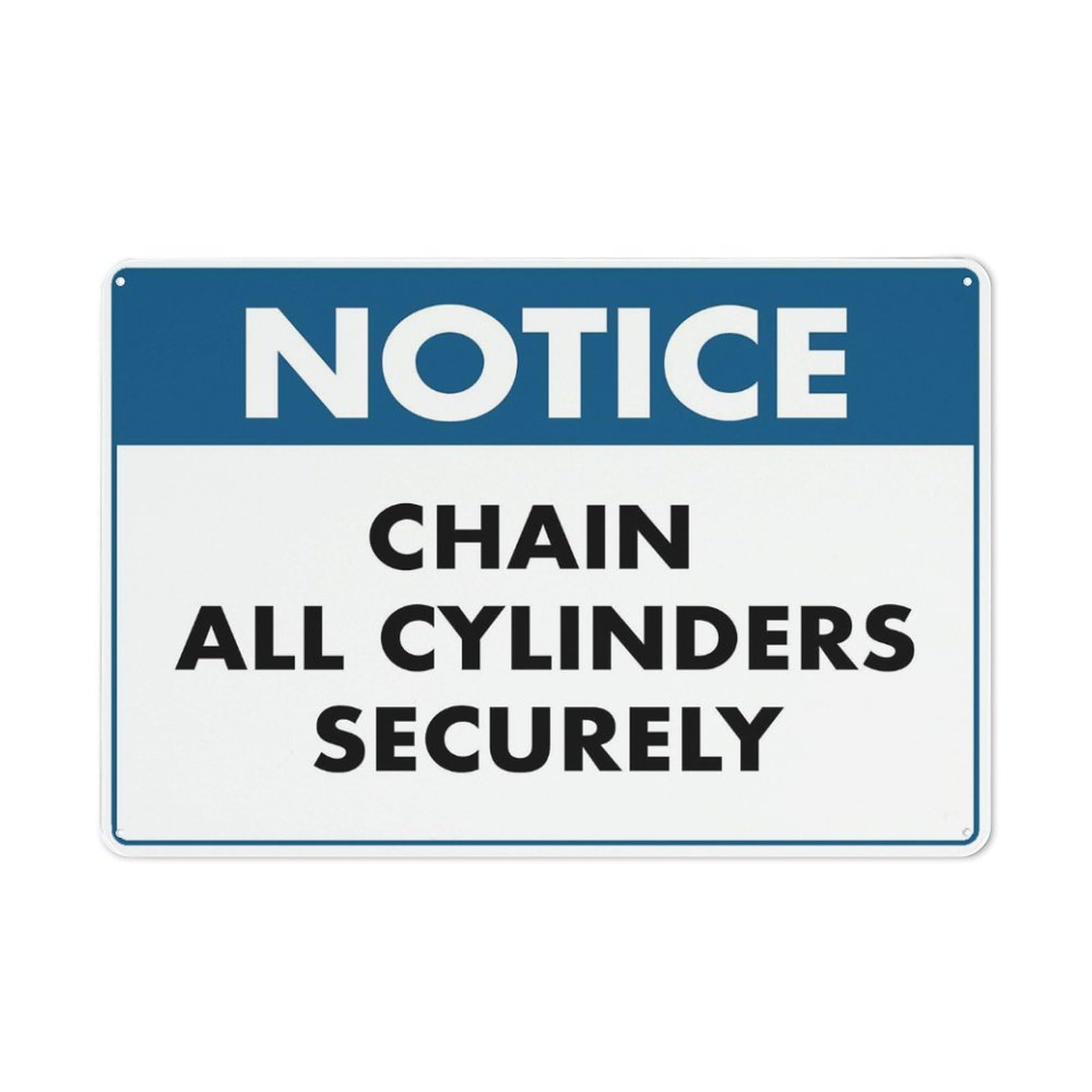 Notice Chain All Cylinders Securely Sign 12X8 Inches Metal Aluminum Signs, Weather Resistant, Weatherproof, Indoor Or Outdoor