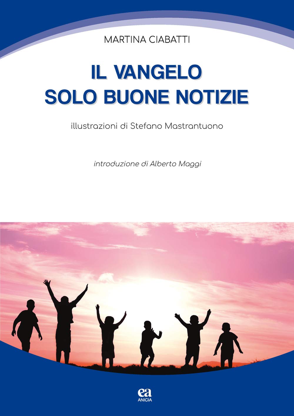 Il Vangelo: Solo Buone Notizie - 4