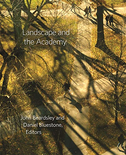 Landscape and the Academy (Dumbarton Oaks Colloquium on the History of Landscape Architecture)