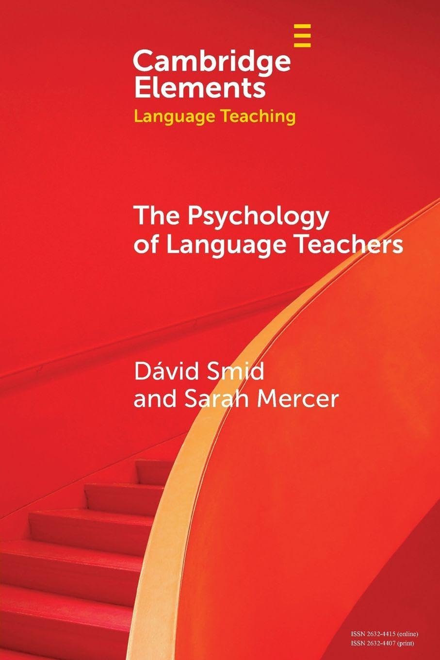The Psychology of Language Teachers: Cognition, Affect, and Motivation (Elements in Language Teaching)