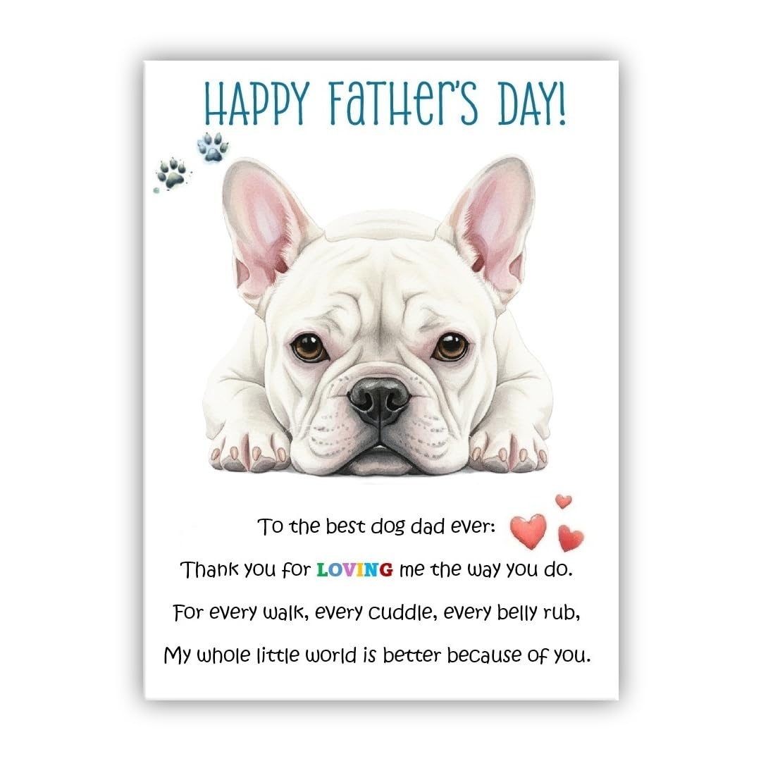 Father’s Day Card From the Dog. Multiple Breeds Available. Cute Fathers Day Pet Card. To The Best Dog Dad. (• French Bulldog white– Frenchie)