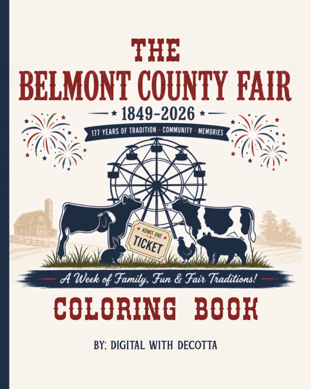 The Belmont County Fair Coloring Book: A Fun-Filled Collection of Fair Memories to Color