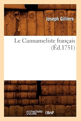 Le Cannameliste Français (Éd.1751) (Savoirs Et Traditions) (French Edition)