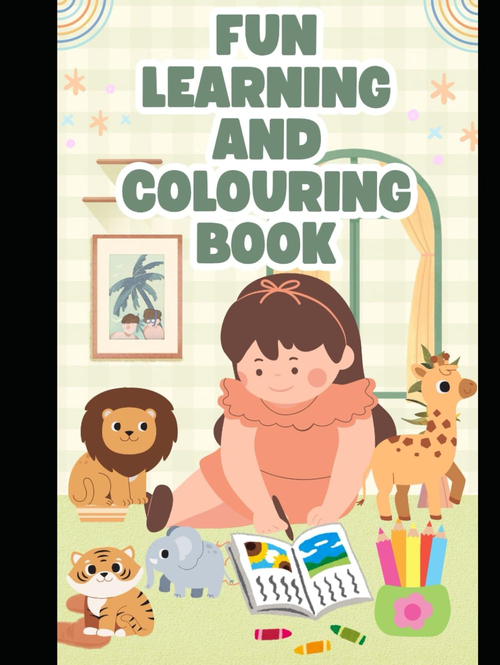 Fun Learning And Colouring Book: Early Learning Book