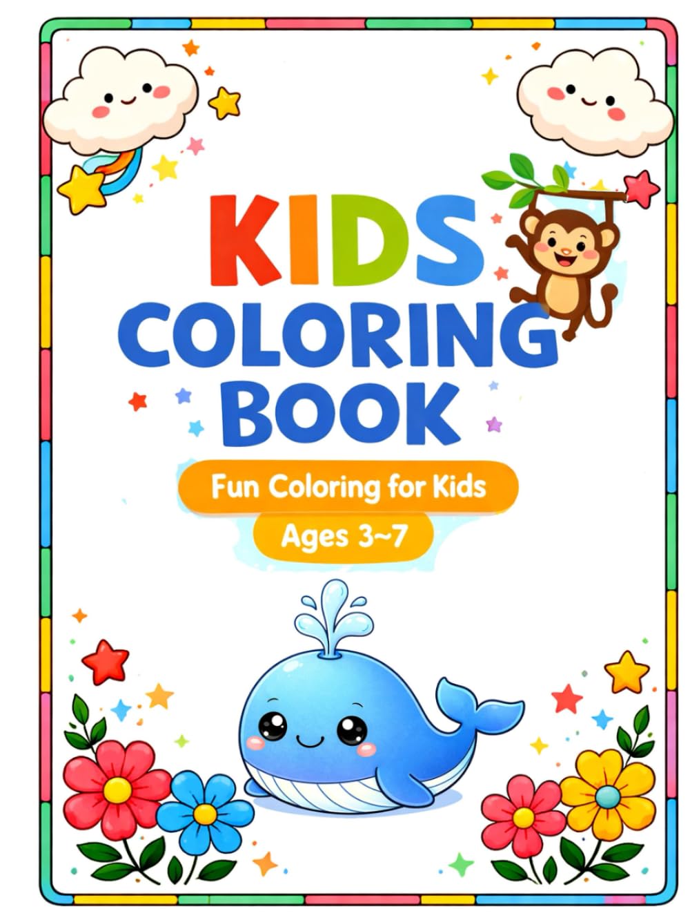 Kids Coloring Book for Ages 3–7: Fun, Easy & Cute Coloring Pages for Preschool, Kindergarten and Early Learners