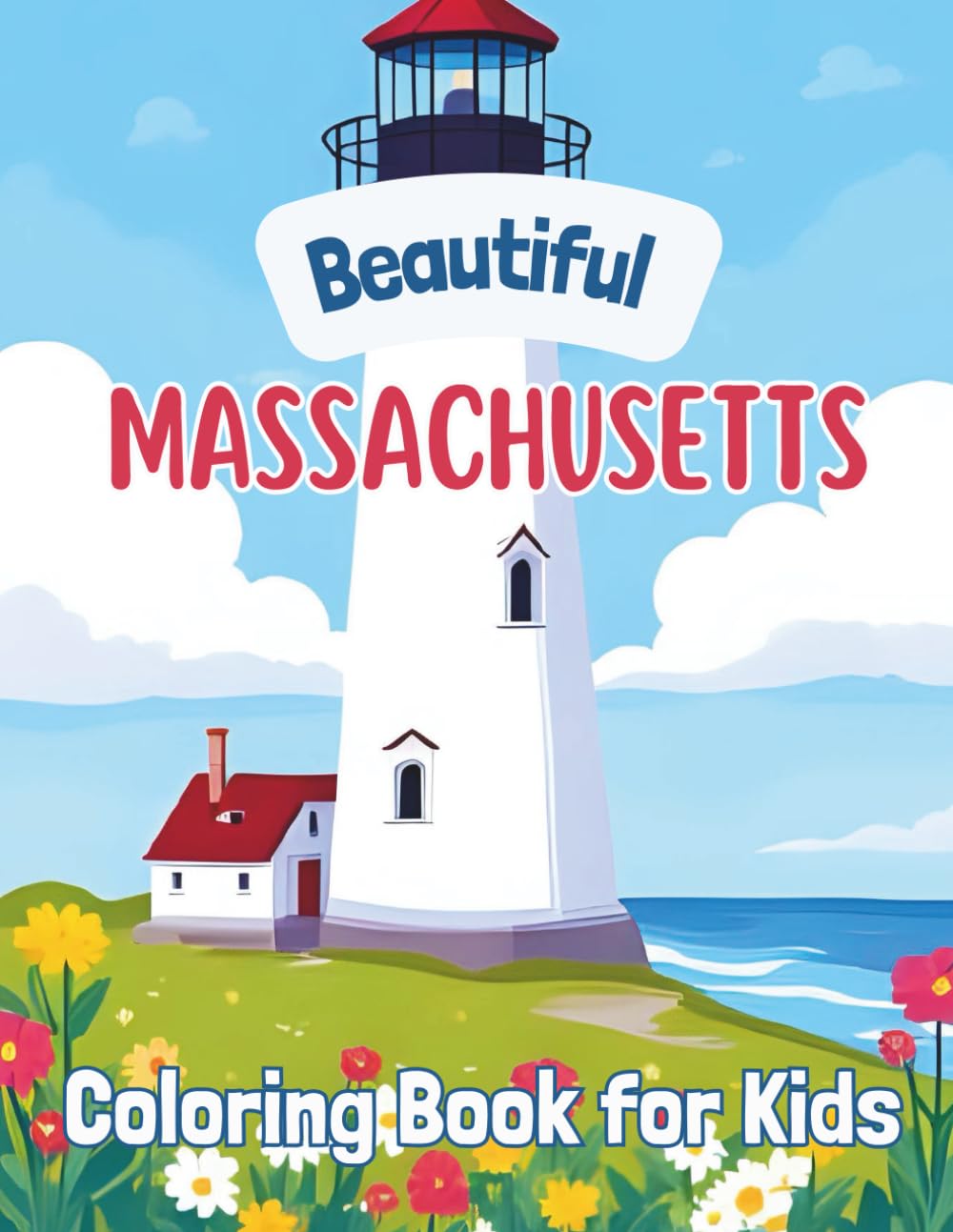 Beautiful Massachusetts: Coloring Book for Kids (Beautiful States Coloring Books)