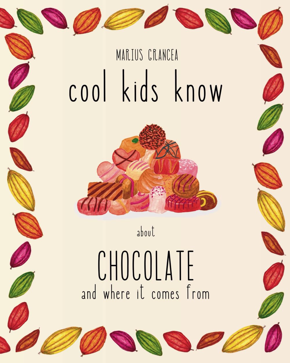 COOL KIDS KNOW about CHOCOLATE and where it comes from