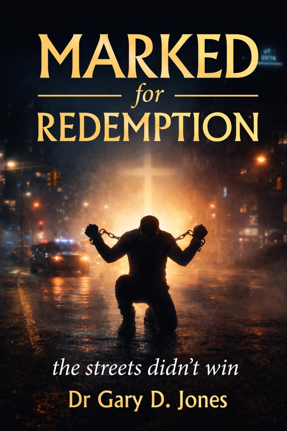 Marked For Redemption - the streets didn't win: the streets didn't win
