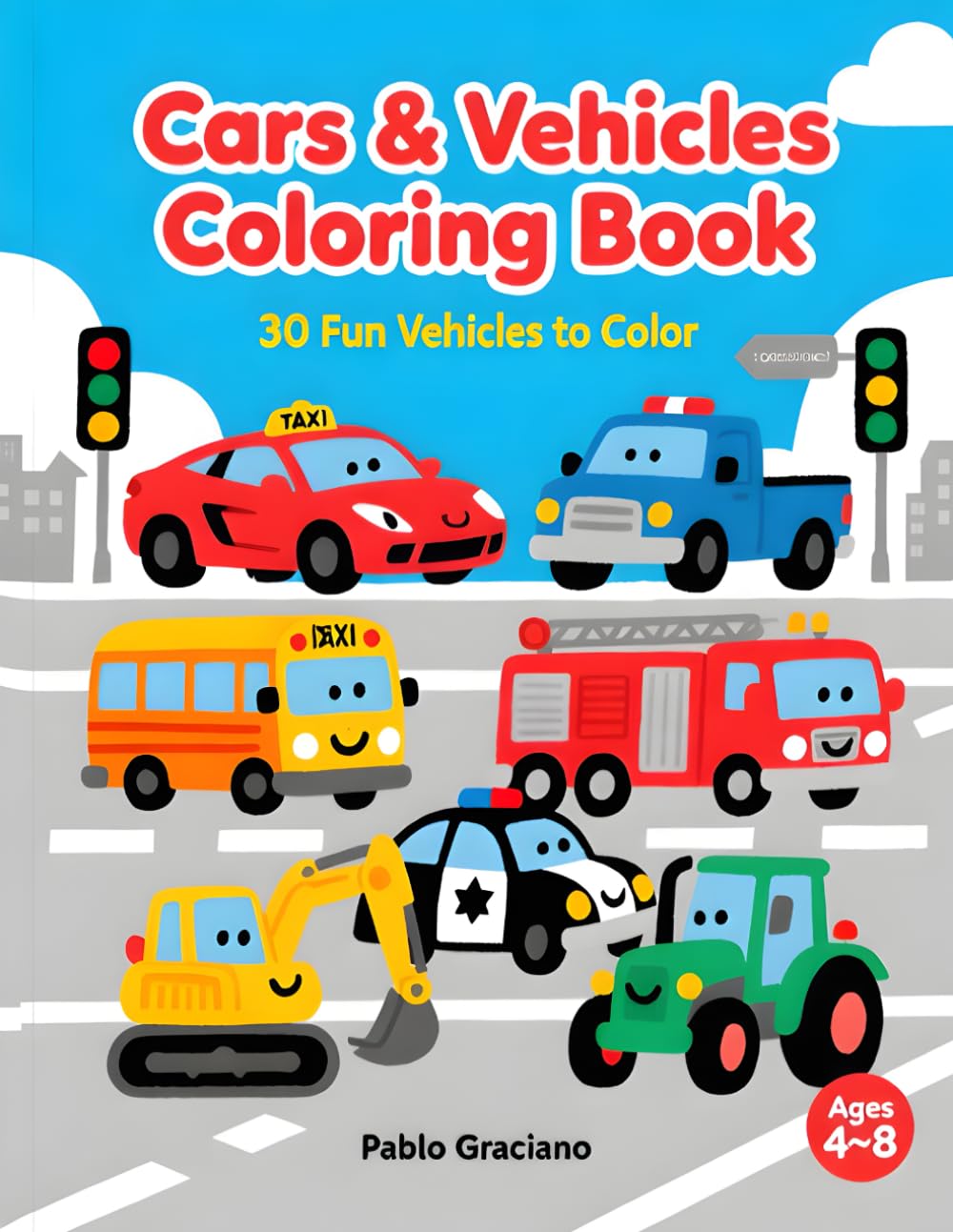 Cars & Vehicles Coloring Book for Kids: 30 Fun Vehicles to Color (Coloring Adventures by Pablo Graciano)