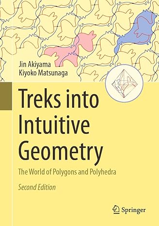 Treks into Intuitive Geometry: The World of Polygons and Polyhedra, 2nd Edition-finelybook