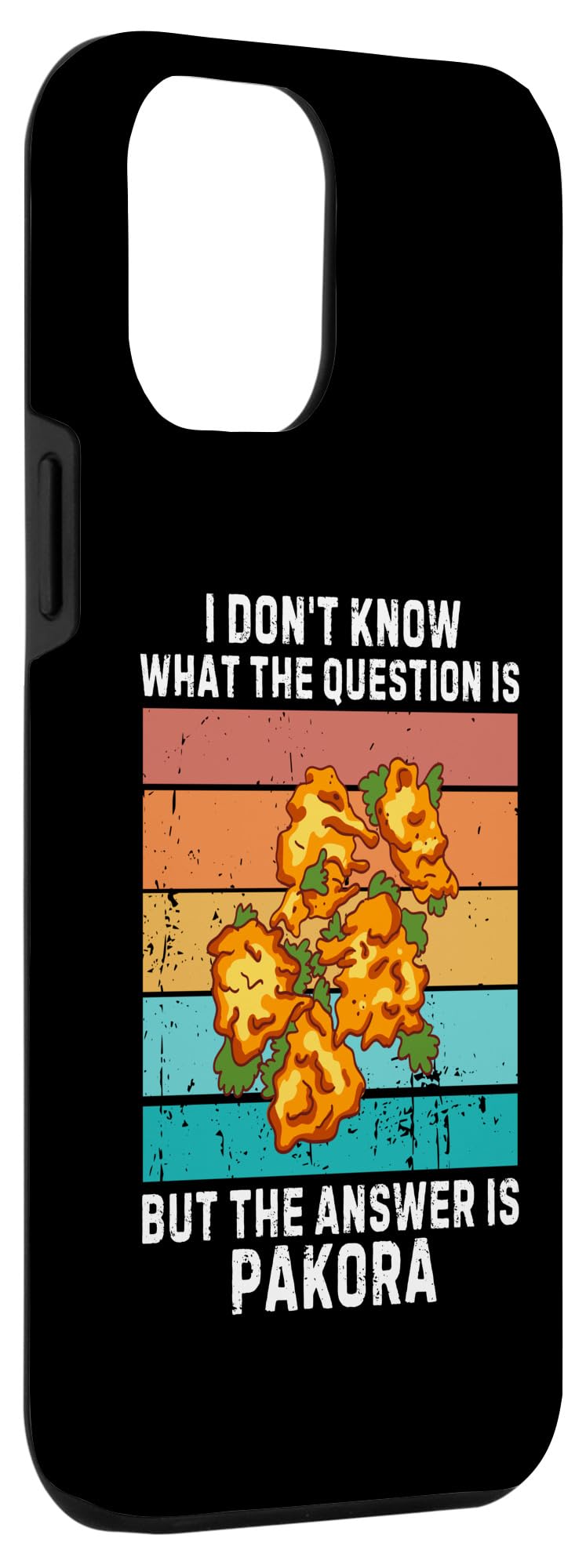 iPhone 15 Pro Max Vintage I Don't Know The Question Is The Answer Is Pakora Case - Image 3