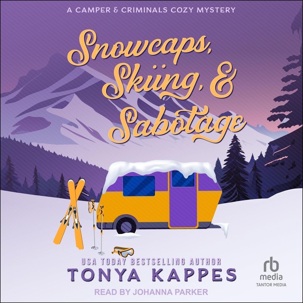 Snowcaps, Skiing, & Sabotage (A Camper & Criminals Cozy Mystery, 39)