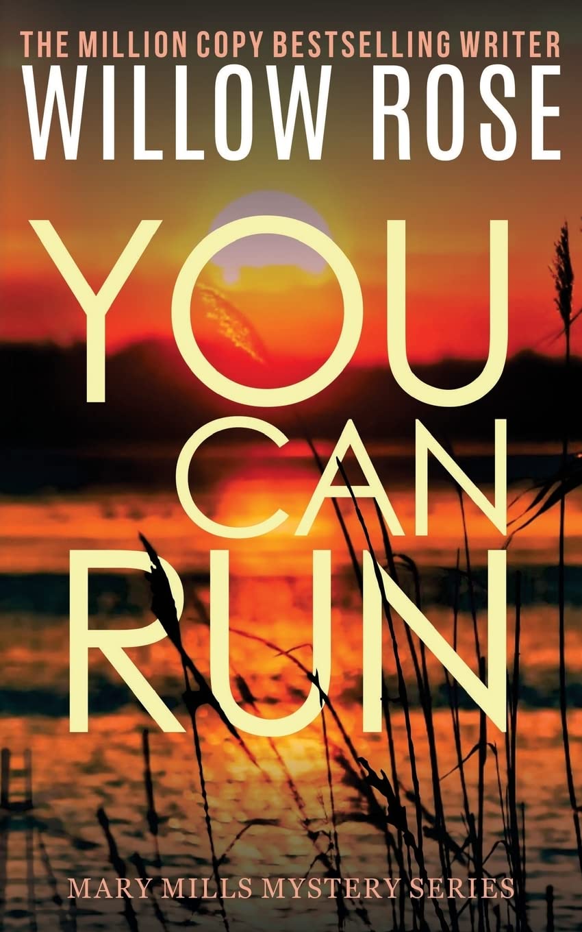 You Can Run: Volume 2 (Mary Mills Mystery)