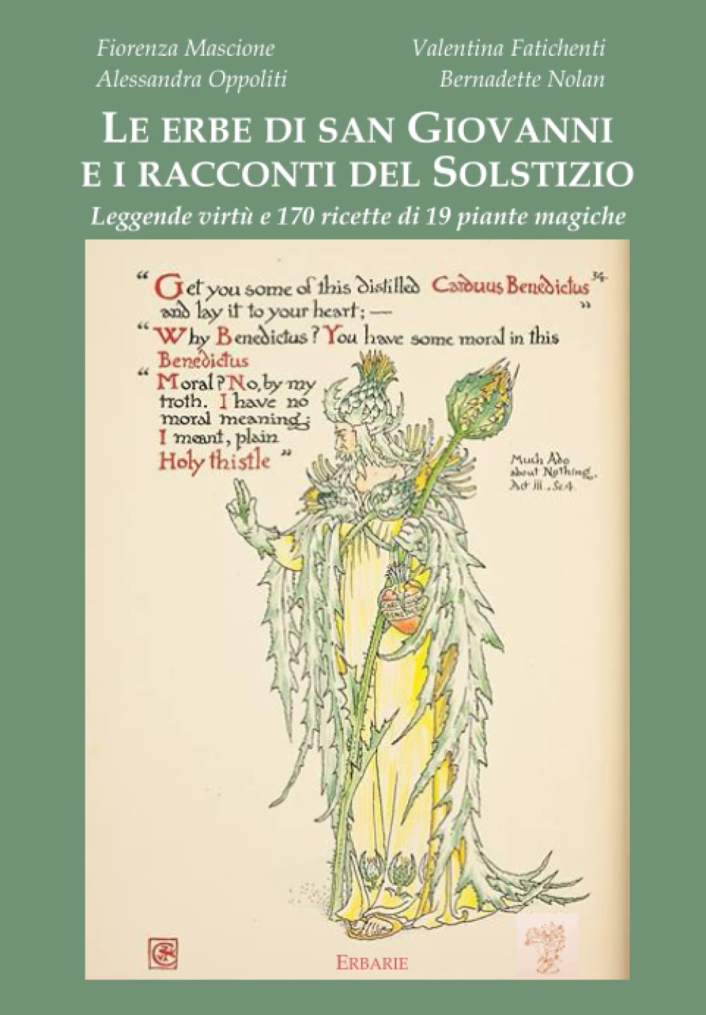 Le erbe di san Giovanni e i racconti del Solstizio: leggende virtù e 170 ricette di 19 piante magiche